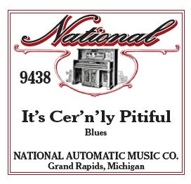 National Automatic Piano Roll - 9438 It's Cer'n'ly Pitiful - Blues