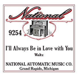 National Automatic Piano Roll - 9254 I'll Always Be in Love with You - Waltz