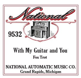 National Automatic Piano Roll - 9532 With My Guitar and You - Fox Trot