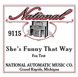 National Automatic Piano Roll - 9115 She's Funny That Way - Fox Trot